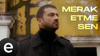 Onur Şan - Merak Etme Sen - (Official Music Video)