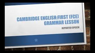  Reported Speech for the Cambridge English:First (FCE) | Upper Intermediate English Grammar Lessons