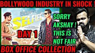 SELFIEE BOX OFFICE COLLECTION DAY 1 | AKSHAY KUMAR | EMRAAN HASHMI | SHOCKING