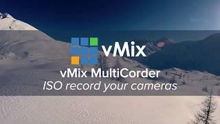 ISO recording your live productions with vMix MultiCorder.