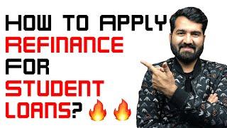 How to Apply Refinance For Student Loans In 2022?