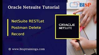 NetSuite RESTLet Postman Delete Record | NetSuite SuiteScript | NetSuite Technical | BISP NetSuite