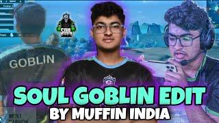 Soul Goblin Edit | Journey Of Soul Goblin | Team Soul 