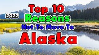 Top 10 Reasons NOT to move to Alaska.