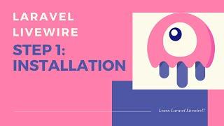 Laravel Livewire Tutorial: Installation (part 1)