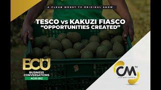 BCU - AGRIBIZ: (Tesco vs Kakuzi) Part 5 – Economic Opportunities Created