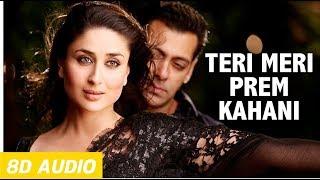 (8D Audio) Teri Meri Bodygaurd | Salman Khan - Kareena Kapoor | 8D GAANE