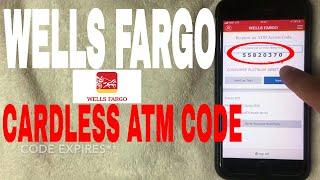   Withdraw Money At Wells Fargo ATM - Cardless Code - No Debit Card 