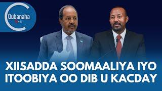 Xiisadda Soomaaliya iyo Itoobiya oo dib u kacday | Qubanaha VOA