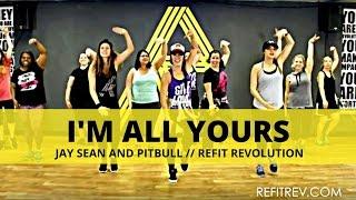 "I'm All Yours" || Jay Sean and Pitbull || Cardio Dance Fitness || REFIT® Revolution