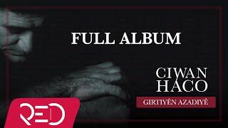 Ciwan Haco - Girtiyên Azadiyê (Remastered) [Official Audio - Full Album]