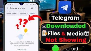 Fix Telegram Downloaded Files & Media Not Showing | Telegram Files Not Showing in File Manager
