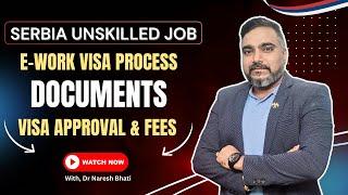 Serbia Unskilled Job | E-Work Visa Process, Documents, Visa Approval & Fees Explained #serbiajobs