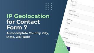 Autocomplete Country, City, State, Zip Fields on Contact Form 7 | IP Geolocation Based Form Fields