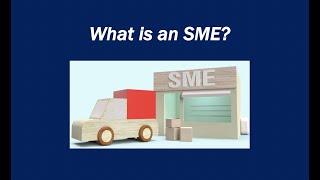 What is an SME?