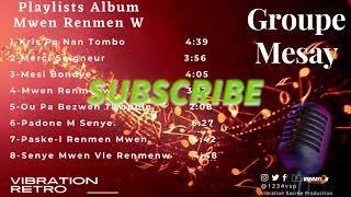 GROUPE MESAY | Album I _ MWEN RENMENW | VIBRATION RETRO