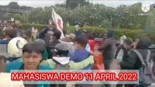 DEMO 11 APRIL 2022 MAHASISWA SAMPAI BENTROK PETUGAS BEGINI PENYEBABNYA