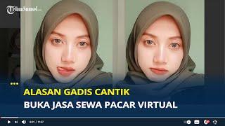 Viral, Alasan Gadis Cantik Buka Jasa Sewa Pacar Virtual