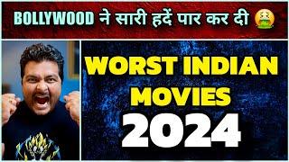 55 WORST INDIAN MOVIES of 2024 (Bollywood + Regional)