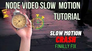 Node video Smooth Slow Motion Tutorial