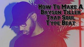 How to make a Bryson Tiller Trap Soul beat in FL Studio 2017