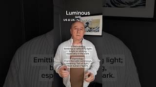 Luminous! English Pronunciation, Meaning, Synonyms, Etymology, and Examples!