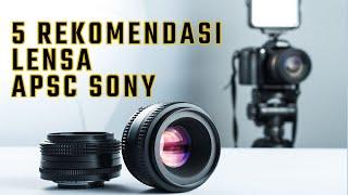 Rekomendasi lensa untuk sony a6400 / sony a6*** series