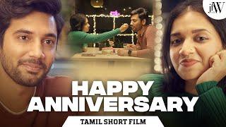 Happy Anniversary | Tamil Romantic Comedy Short Film | Ft. Adhithi, Aravind, Kishore | JFW Originals