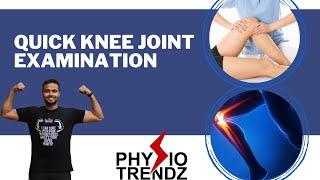 Quick Knee Joint Examination in 5 minutes, Physiotrendz