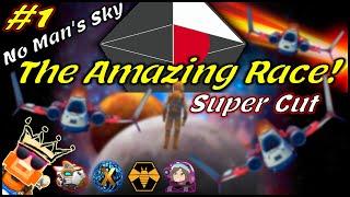 First No Man's Sky Amazing Race Gameplay Across the Galaxy Stage One: NMS Super Cut