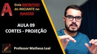 [Curso AutoCAD do ZERO 2018 2020 Aula 09] Projeção de Cortes em Planta Baixa no AutoCAD 2020