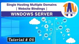 Website Bindings in IIS and DNS Configuration | Windows Server 2019 [WEB SERVER 06]