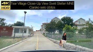 Tsar Village Close-Up View [Drive&Walk] Sveti Stefan MNE Crna Gora June 2023 - Carsko selo izbliza