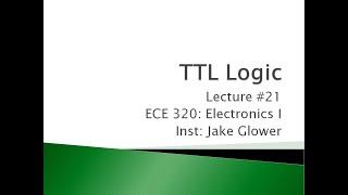 ECE 320.21 TTL Logic