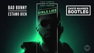 Tinie Tempah - Girls Like VS Bad Bunny - Estamo Bien (David Mahner Bootleg 2k21)