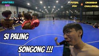 KENA RABONA SAMA SI PALING SONGONG!!! | Futsal POV & Crossbarr Challenge