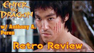 Enter The Dragon - Throwback Review ( w Anthony A. Perez)