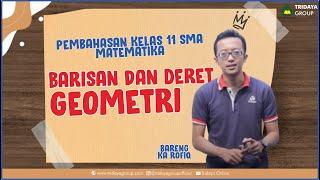 Kelas 11 SMA - Matematika - Barisan dan Deret Part 2 - Geometri - Bimbel Tridaya Online