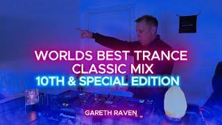 World's Best Trance Classics Mix (10th Special Edition) | Gareth Raven