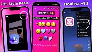 Tutorial Honista V9.1| Share Reels like Iphone | iOS 17.4 Emojis + iOS Fonts | Fix Remention Sound