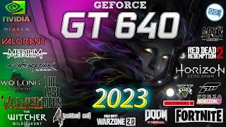 NVIDIA Geforce GT 640 in 15 GAMES    (2023-2024)