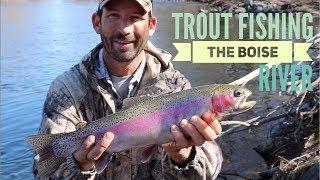 Trout Fishing The Boise River (how to)