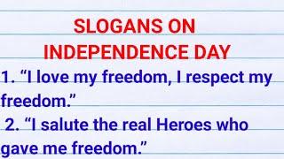 10 best slogans on independence day| Independence day slogans in english