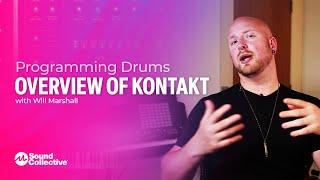 Overview of Kontakt | Programming Acoustic Drums with Will Marshall | 2 of 5