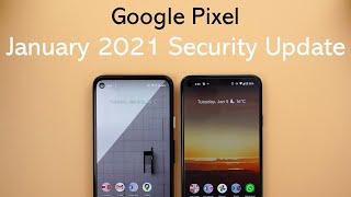 Google Pixel - January 2021 Security Update - What's New?