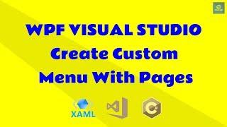 WPF Tutorial: Create Custom Menu with Pages, Visual Studio, Xaml