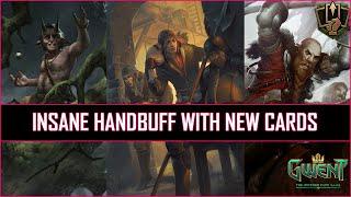 Gwent | Insane Handbuff With New Cards | Patch 11.4