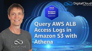 Query AWS ALB Access Logs in Amazon S3 with Athena