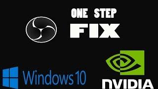 OBS Black Screen in Windows 10 NVIDIA FIX! |2018