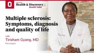 Multiple sclerosis: Symptoms, diagnosis and quality of life | Ohio State Medical Center